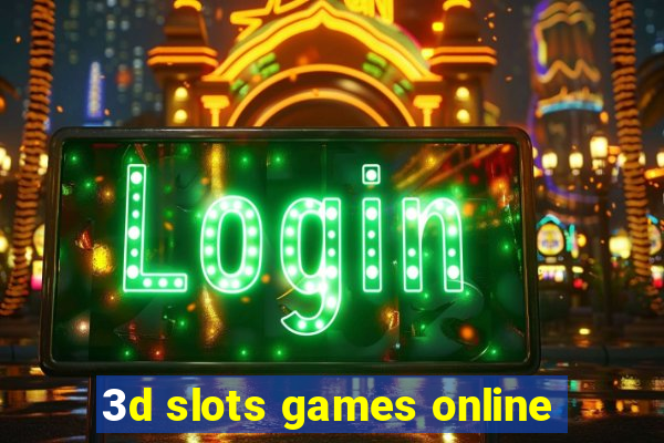 3d slots games online